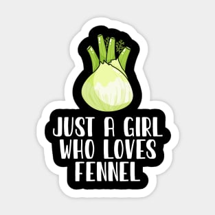 Just A Girl Who Loves Fennel Sticker